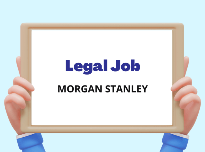 Legal Job at Morgan Stanley