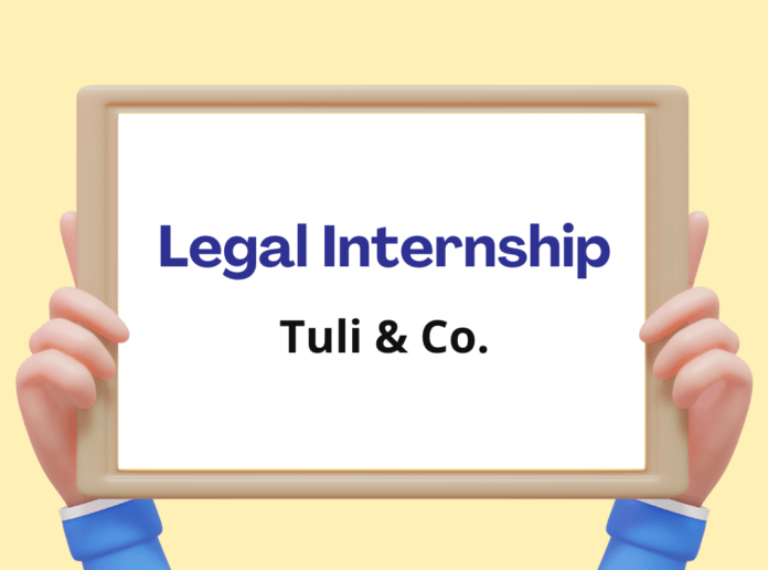 Tuli & Co Internship: June, Legal Internship Opportunity, Apply 8-12 Weeks in Advance